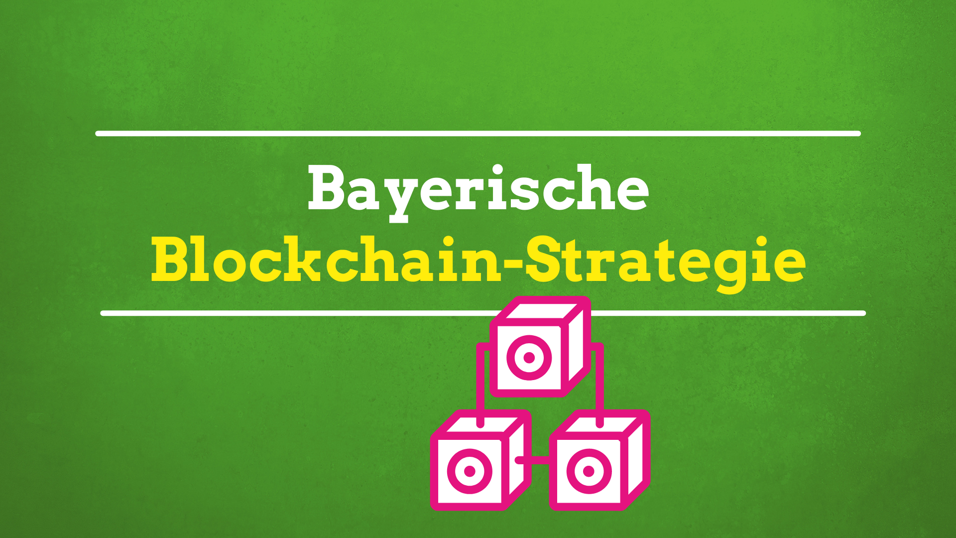 Bayerische Blockchain Strategie